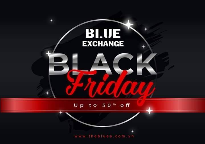 Black Friday 2019 Thương hiệu Blue Exchange